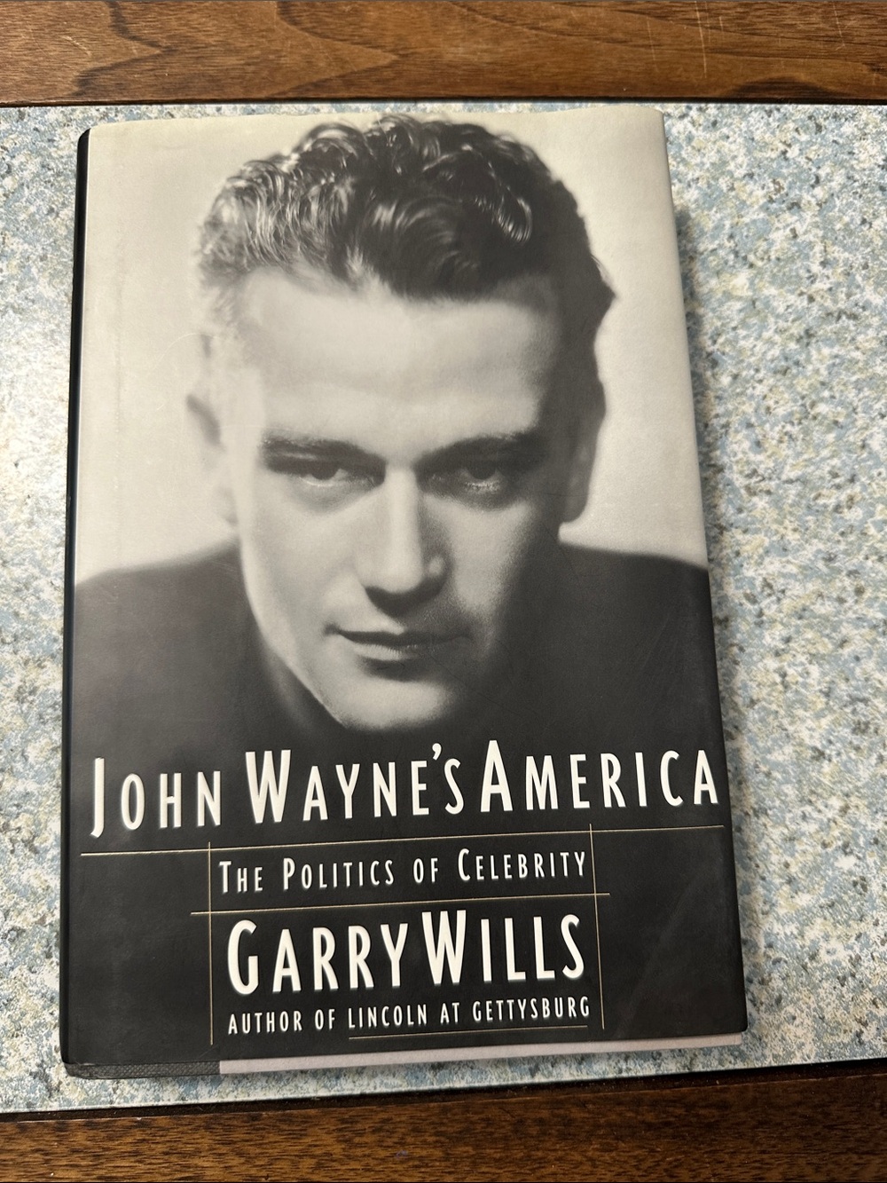 John Wayne’s America, The politics of celebrity. Hardback. Simon & Schuster